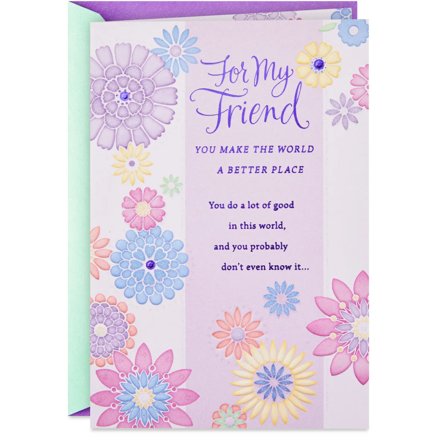 You Make the World Better Birthday Card for Friend