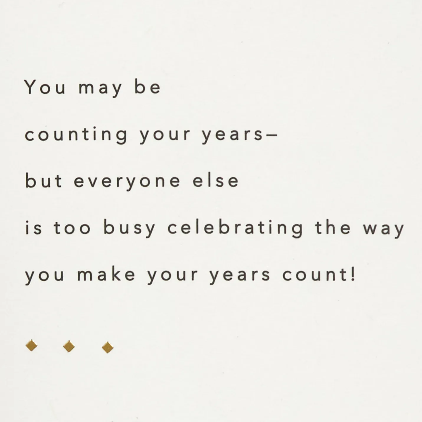 You Make Your Years Count Birthday Card