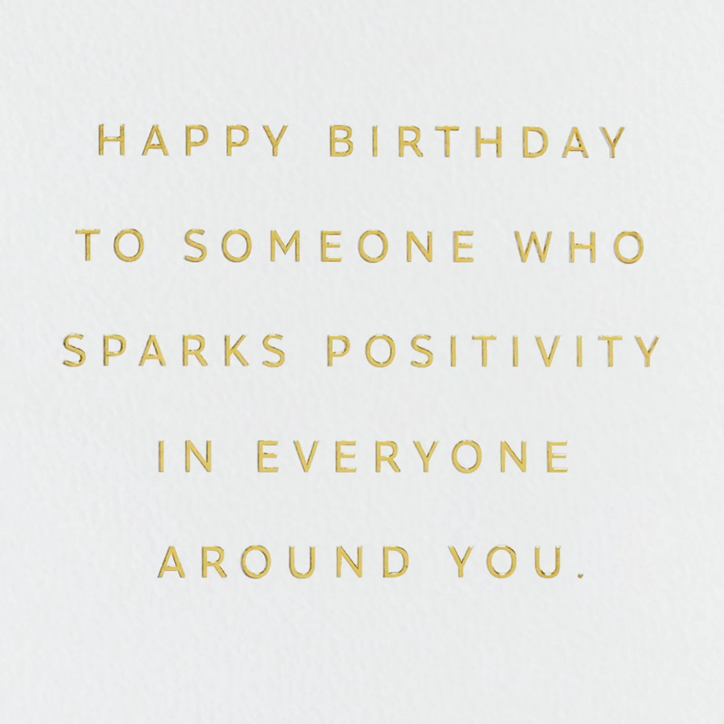 You Spark Positivity Birthday Card