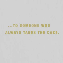 You Take the Cake Birthday Card
