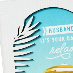 You Deserve Some Time to Unwind Birthday Card for Husband