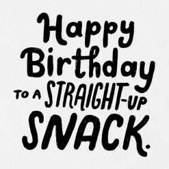 You're a Straight-Up Snack Funny Birthday Card