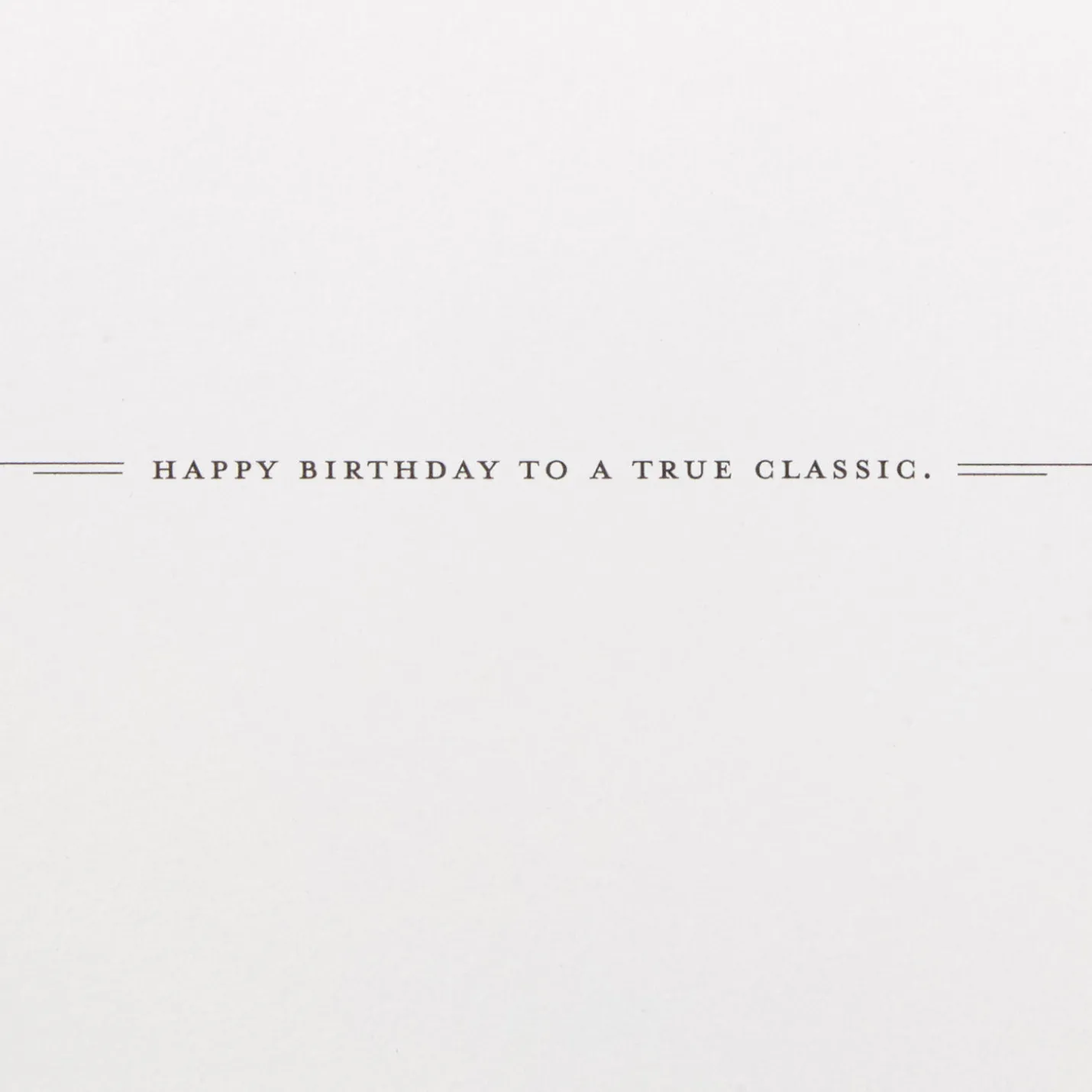 You're a True Classic Birthday Card