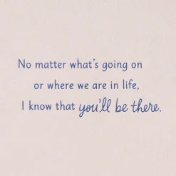 You're Always There Birthday Card