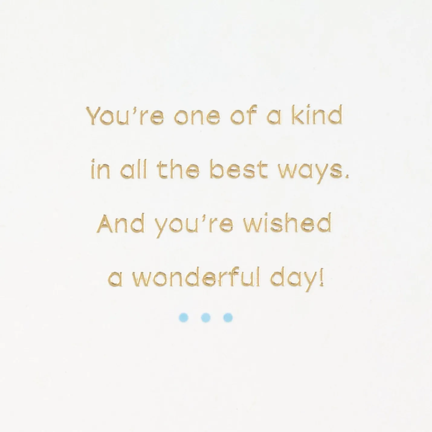 You're One of a Kind Birthday Card