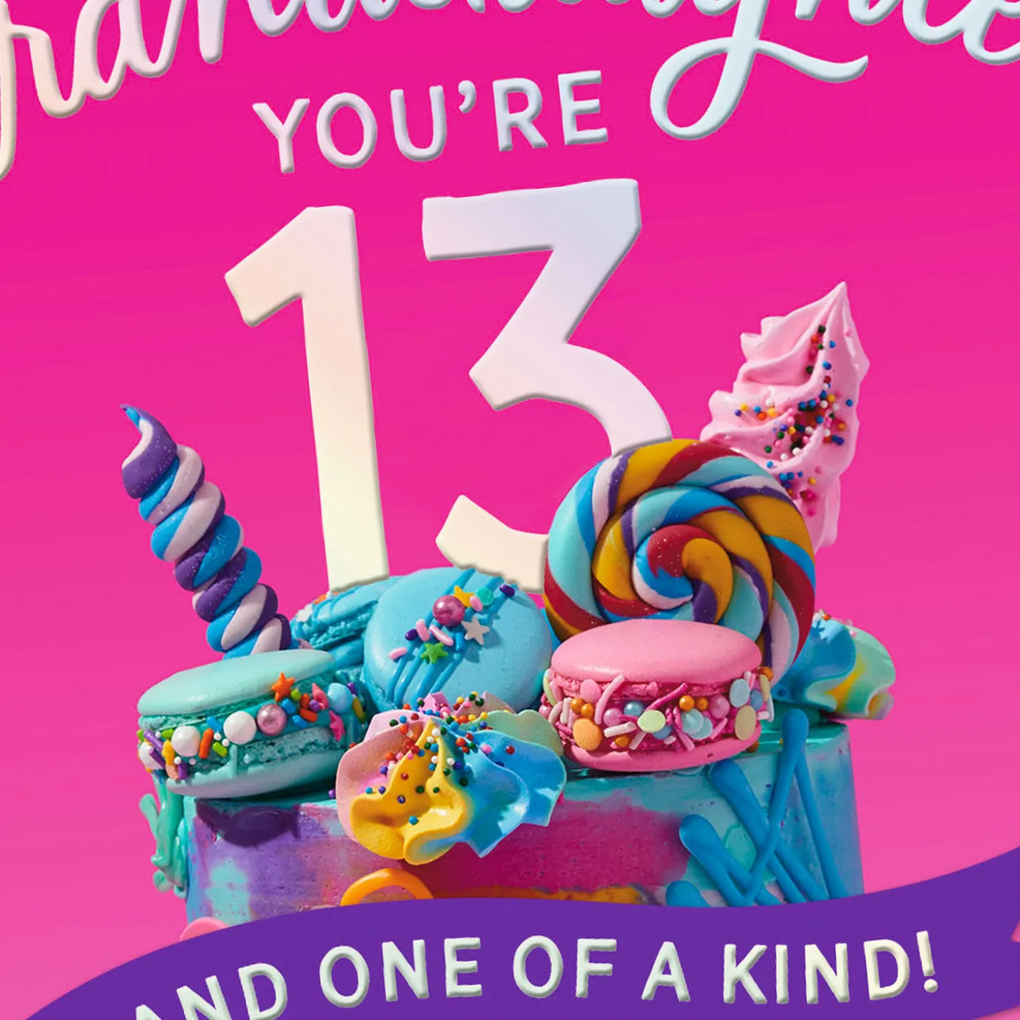 You're One of a Kind 13th Birthday Card for Granddaughter
