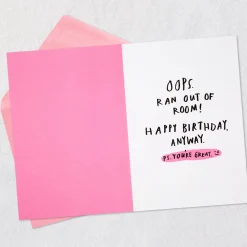 You're So Great I Ran Out of Room Funny Birthday Card