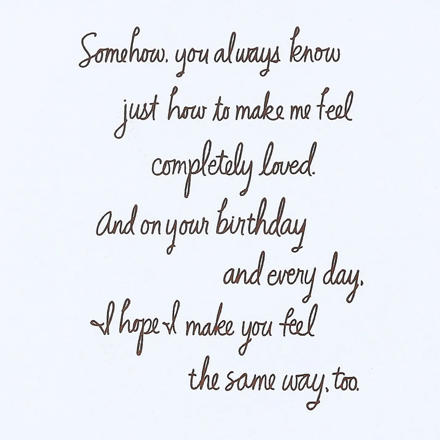 You're Completely Loved Romantic Birthday Card
