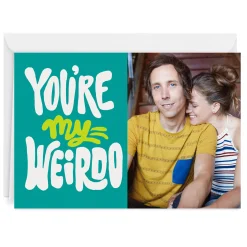 You're My Weirdo Custom Love Card