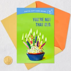 You're Not that Old Gift Card Greeting Funny Birthday Card