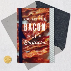 You're the Bacon of Brothers Funny Birthday Card