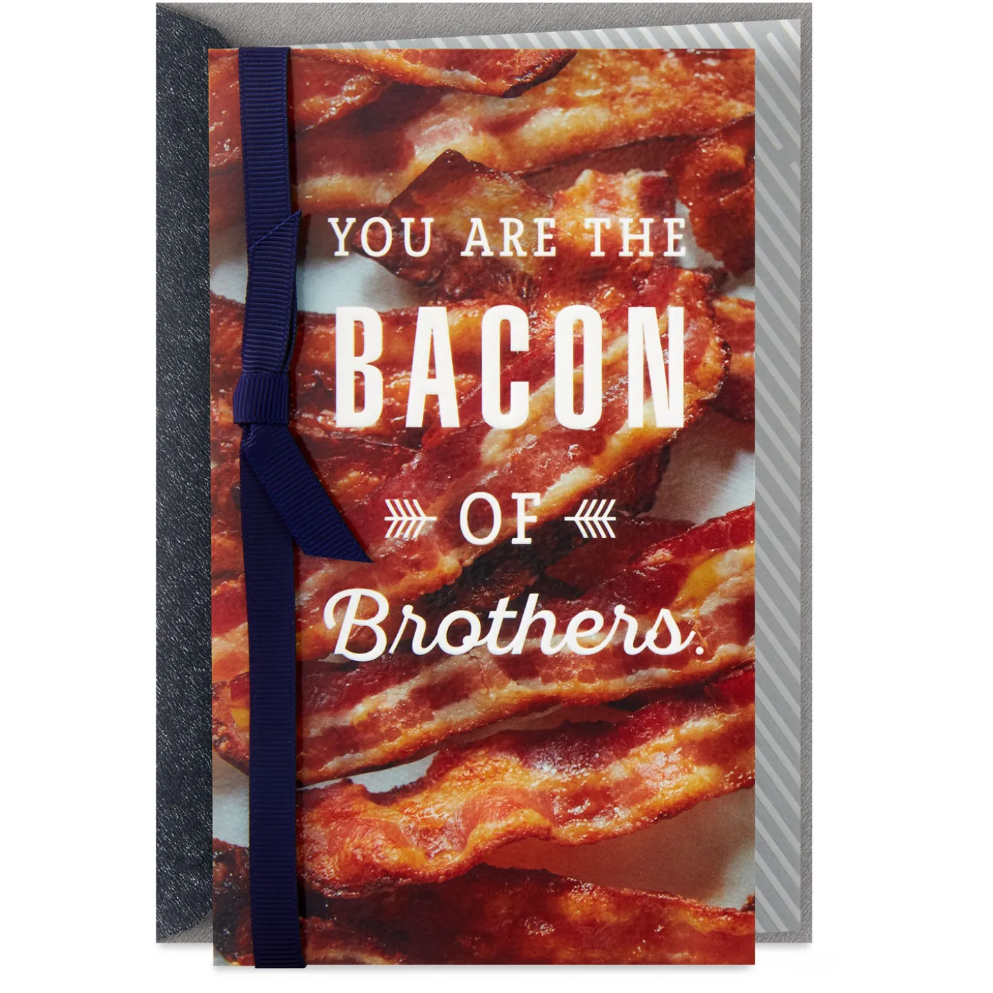 You're the Bacon of Brothers Funny Birthday Card