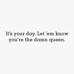 You're the Damn Queen Funny Birthday Card