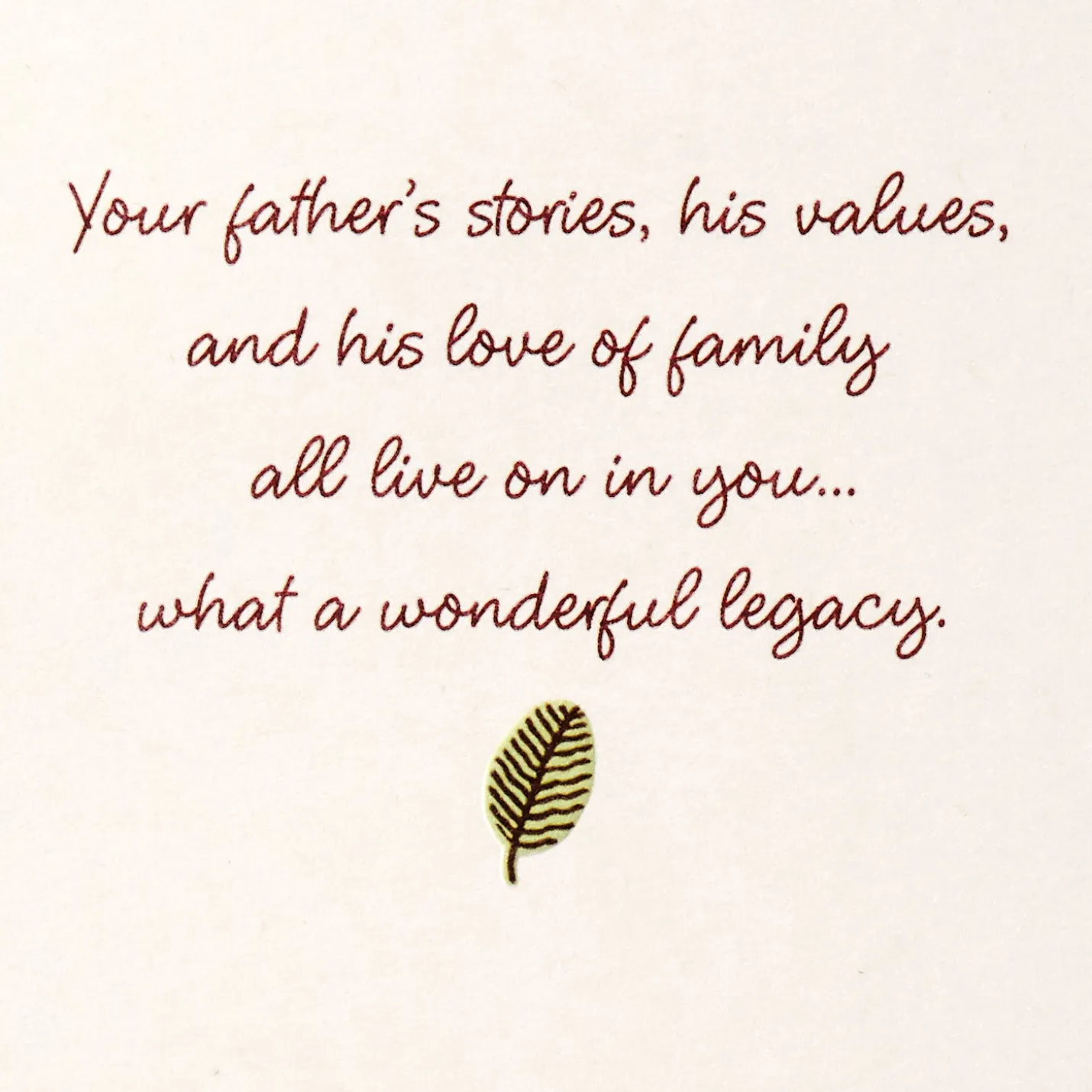 Your Father's Legacy Lives On in You Sympathy Card