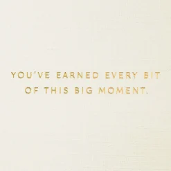 You've Earned Every Bit Congratulations Card
