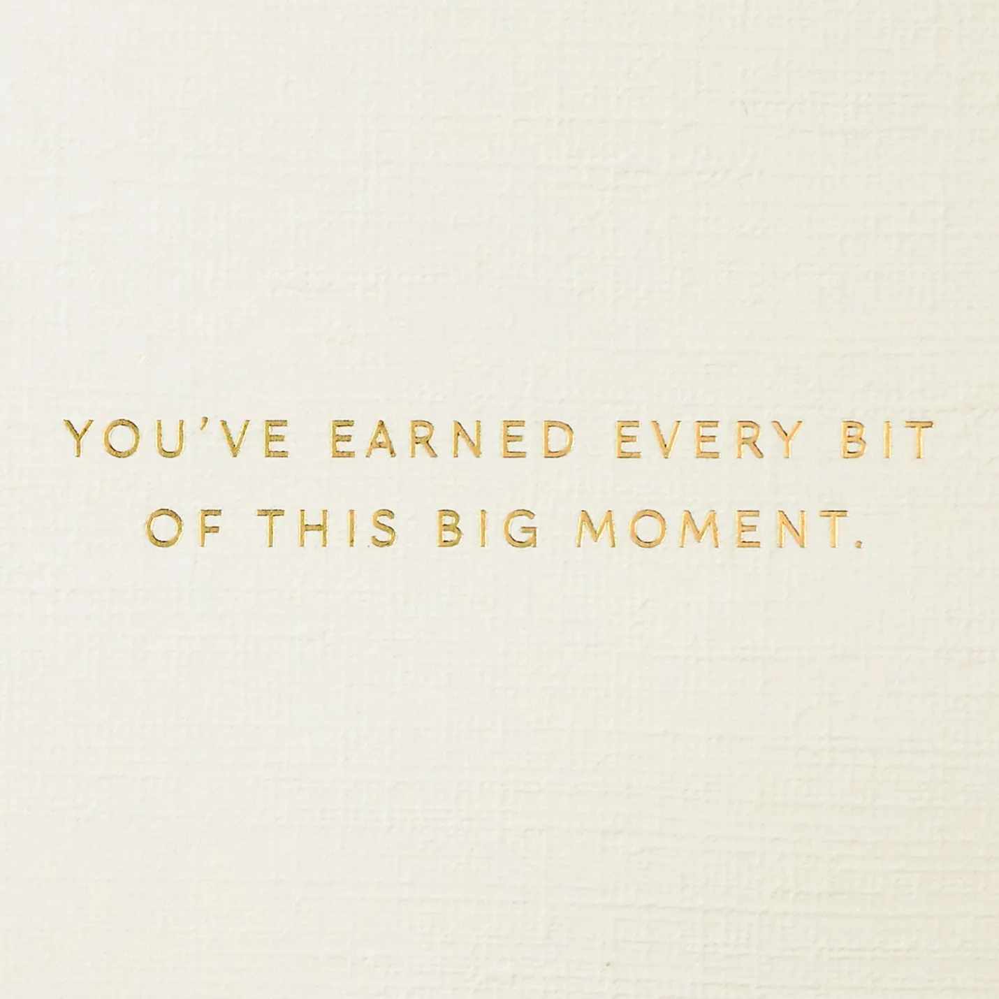 You've Earned Every Bit Congratulations Card
