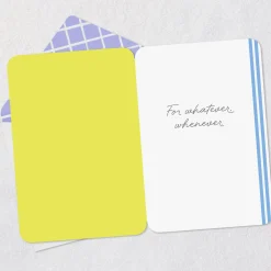 You've Got Me for Whatever, Whenever Encouragement Card