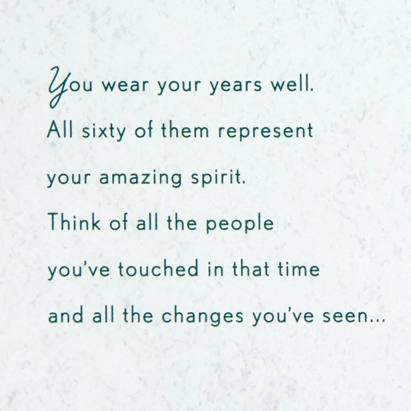 You Wear Your Years Well 60th Birthday Card